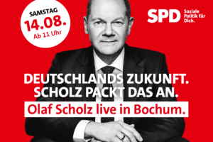 Olaf Scholz live in Bochum (Samstag, 11.08.2021, ab 11 Uhr)